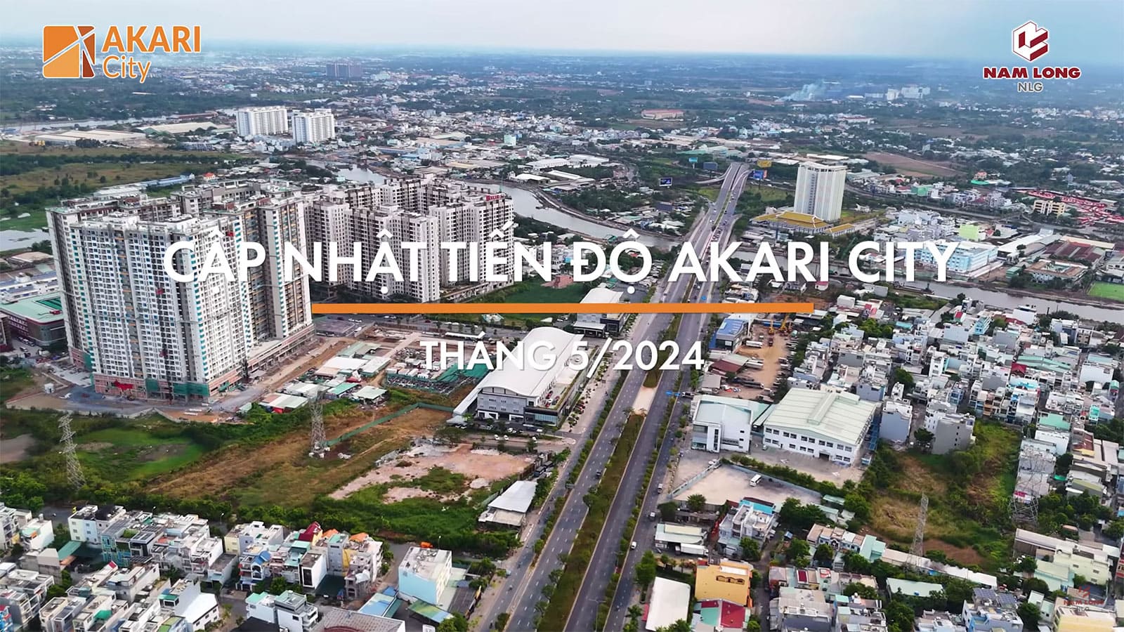 Tiến độ xây dựng dự án Akari City vào tháng 05/2024
